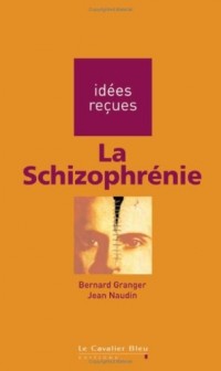 La Schizophrénie