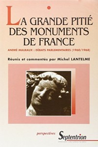 La Grande Pitié des monuments de France : Débats parlementaires, 1960-1968