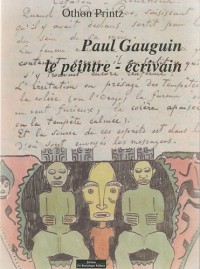 Paul Gauguin : Le peintre-écrivain