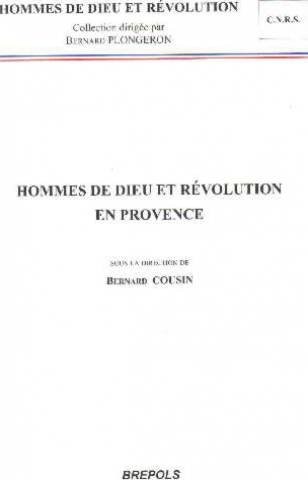 hommes de dieu et révolutions en Provence