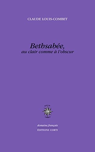 Bethsabée, en clair comme à l'obscur (mythobiographie d'Hendrickje Stoffels)
