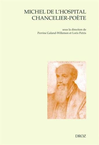 Michel de L'Hospital chancelier-poète : Colloque international de Paris (13-14 octobre 2016)