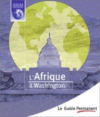 L'Afrique à Washington, Le Guide Permanent