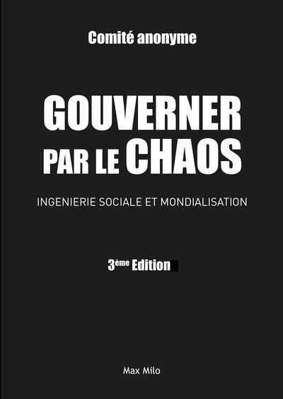 Gouverner par le chaos - nouvelle édition