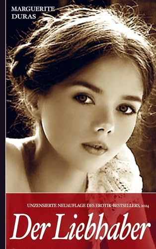 Der Liebhaber: Unzensierte Neuauflage des Erotik-Bestsellers [9789465123196]