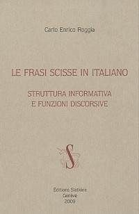 La frasi scisse in italiano : Struttura informativa e funzioni discorsive