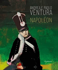 Andrea and Paolo Ventura: Napoleon
