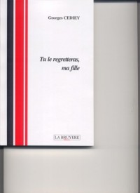 Tu le regretteras, ma fille !