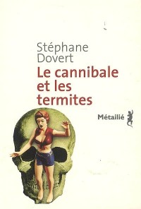 Le Cannibale et les termites