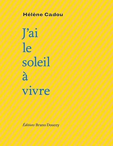 J'ai le soleil a vivre