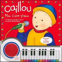 CAILLOU MON LIVRE-PIANO