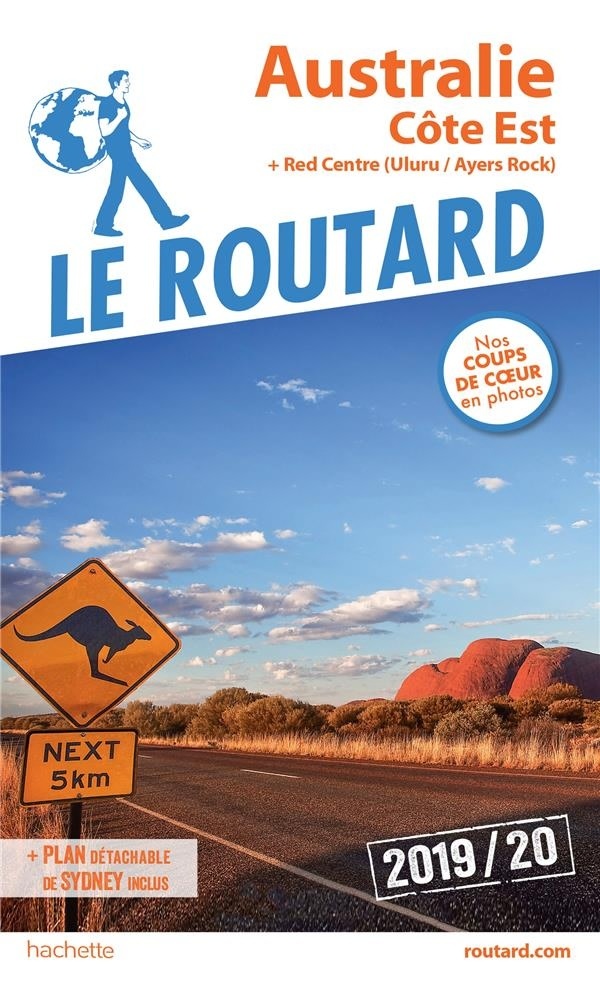 Guide du Routard Australie, Côte Est 2019/20: Côte Est + Red Center