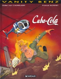 Vanity Benz, tome 1 : Cuba Cola