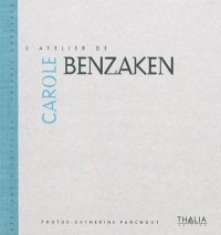 L'atelier de Carole Benzaken : Edition bilingue français-anglais