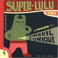 Super-Lulu dans L'homme au nombril bionique