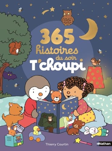T'CHOUPI - 365 HISTOIRES DU SOIR - Recueil complet d'histoires courtes pour un rituel du coucher apaisants - Dès 1 an
