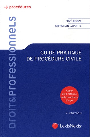 Guide pratique de procédure civile: A jour de la réforme de la procédure d'appel