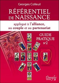 Référentiel de naissance appliqué à l'alliance, au couple et au partenariat - Guide pratique n°2