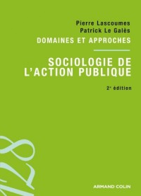 Sociologie de l'action publique: Domaines et approches