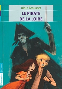 Le pirate de la Loire (FLAMMARION JEUN)