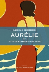 Aurélie: et autres portraits de femmes sans nom