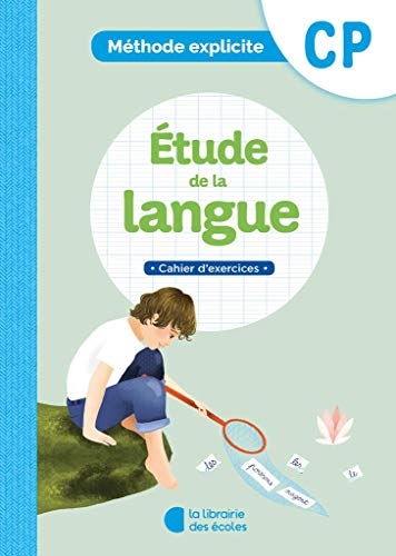 Etude Langue CP - Methode Explicite - Cahier d'Exercices