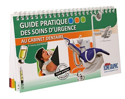 Livre Guide pratique des soins d'urgence au cabinet dentaire