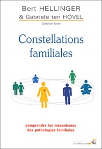 Constellations familiales : Comprendre les mécanismes des pathologies familiales