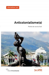 Anticolonialisme(s): Points de vue du Sud