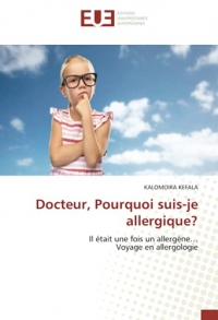 Docteur, Pourquoi suis-je allergique?