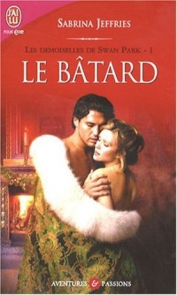Les demoiselles de Swan Park, Tome 1 : Le bâtard