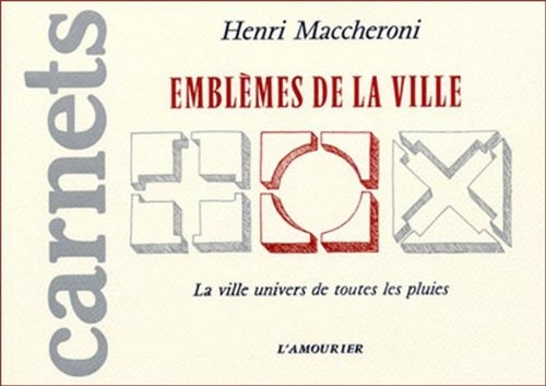 Emblemes de la ville. la ville univers de toutes les pluies