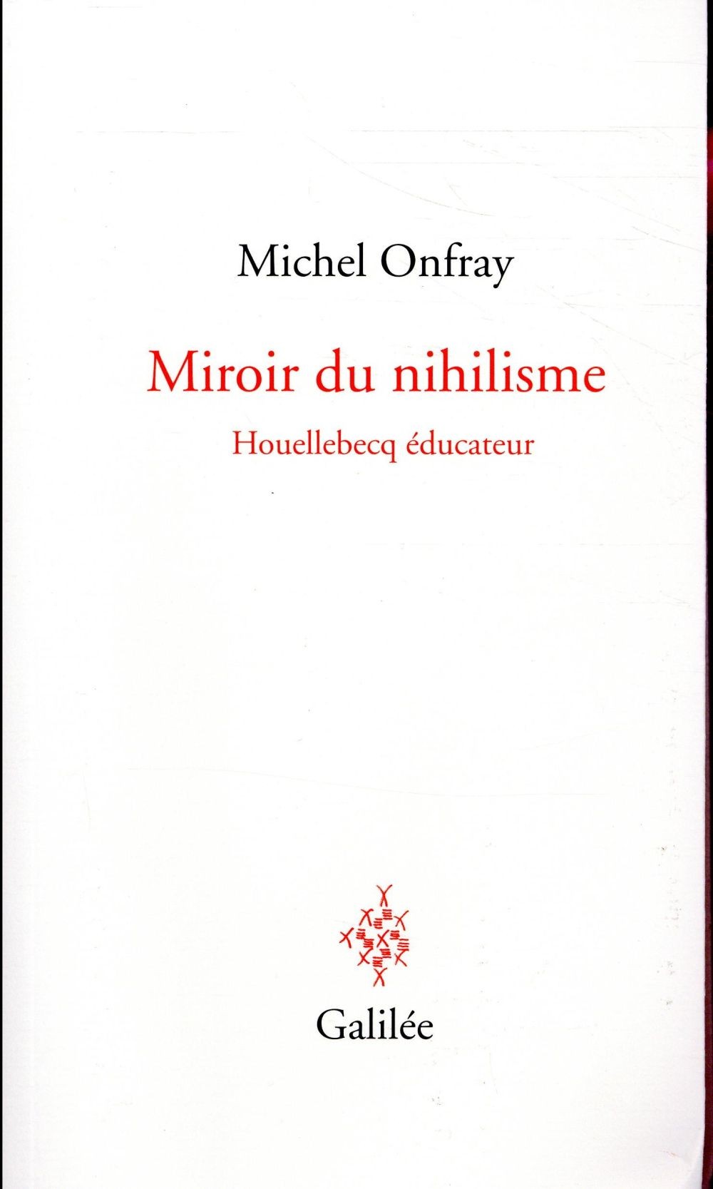 Miroir du nihilisme : Houellebecq éducateur