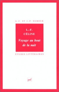 Louis Ferdinand Céline : Voyage au bout de la nuit