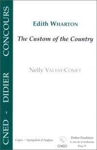 Edith Wharton : the custom of the country