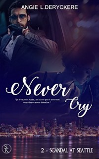 Never cry 2 : Scandal at Seatle