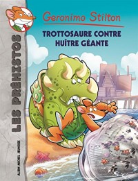 Les Préhistos, tome 11 : Trottosaure contre huître géante