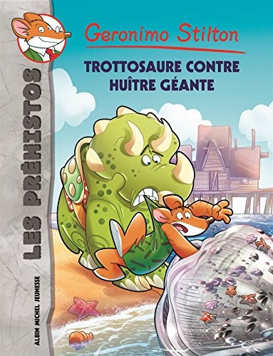 Les Préhistos, tome 11 : Trottosaure contre huître géante