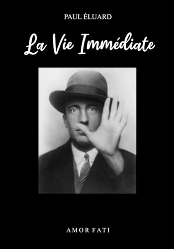 La Vie Immédiate: suivi de Comme deux gouttes d'eau [9798282870336]