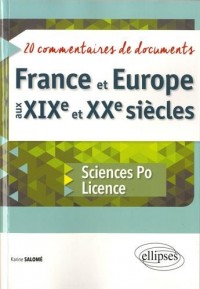 France et Europe aux XIXe et XXe siècles - 20 commentaires de documents - Sciences Po et Licence