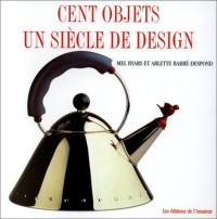 Cent objets, un siècle de design