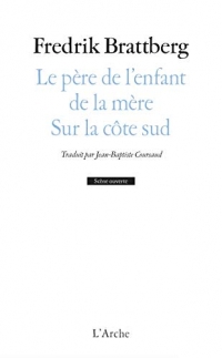 Le Pere de l'Enfant de la Mere / Sur la Cote Sud