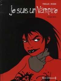 Je suis un vampire : Intégrale : Volume 2