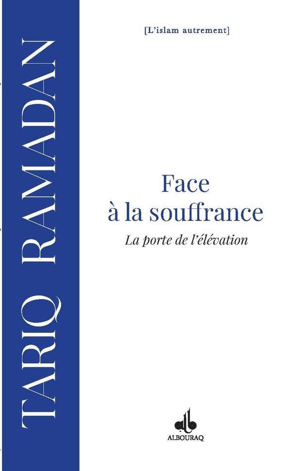 Face à la souffrance - La porte de l’élévation: La porte de l’élévation