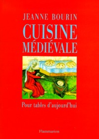 Cuisine médiévale pour tables d'aujourd'hui