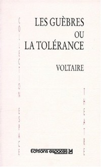 Les Guèbres ou la tolérance