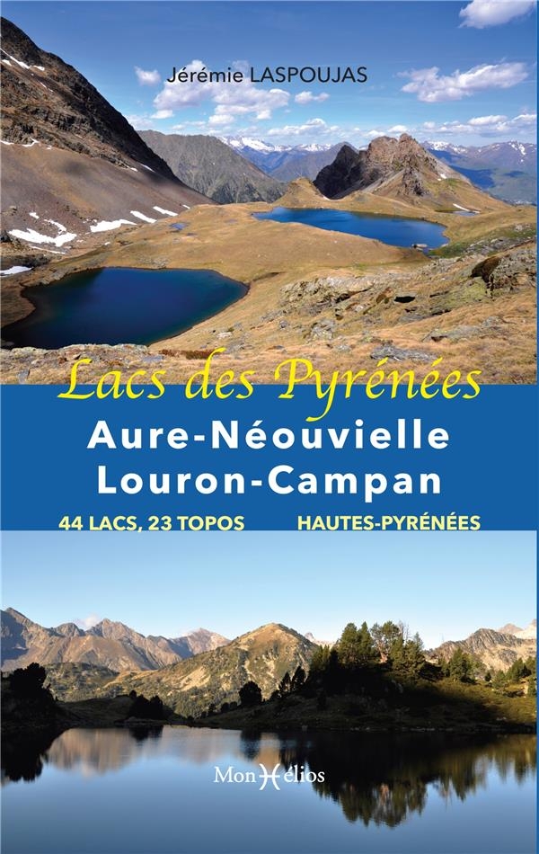 Lacs des Pyrénées : Aure-Néouvielle-Louron-Campan