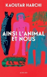 Ainsi l'Animal et nous