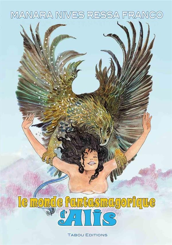 Monde Fantasmagorique d'Alis (le)