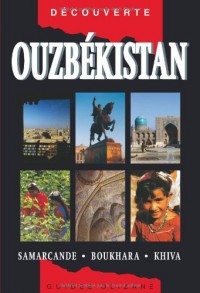 Ouzbékistan : Samarcande - Boukhara - Khiva